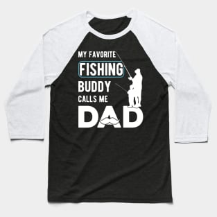 Father's Day funny Dad jokes Fishing quote Baseball T-Shirt